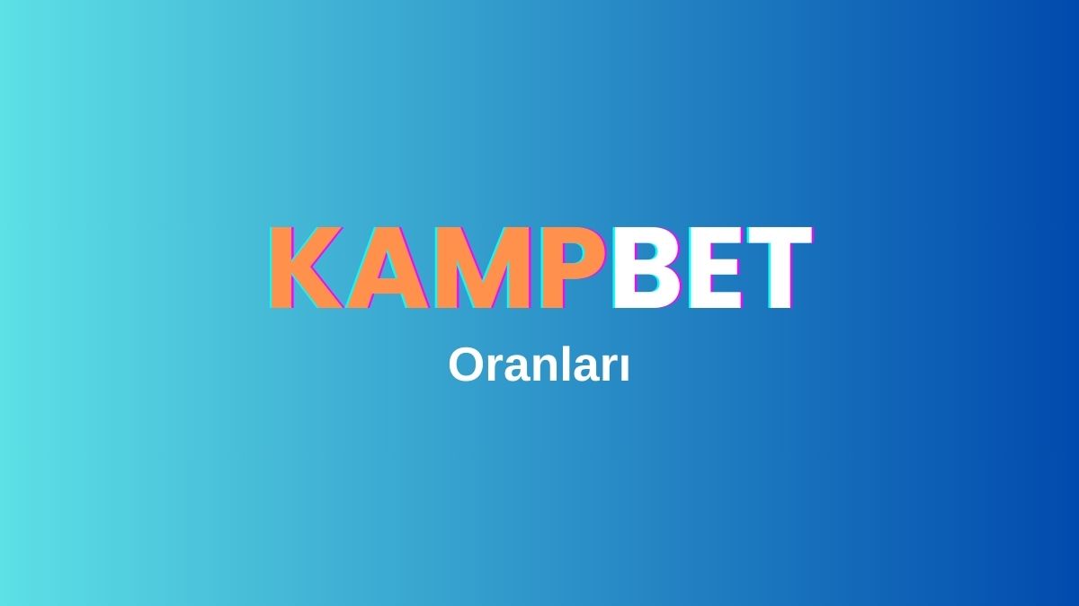 Kampbet Oranları